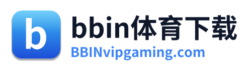 bbin体育下载